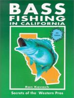 Bass Fishing in California: Secrets of the Western Pros 0934061440 Book Cover