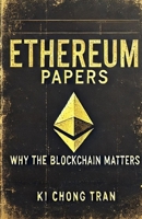 Ethereum Papers: Why the Blockchain Matters B0DTRPMTYC Book Cover