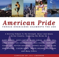 American Pride: Famous Americans Celebrate the USA 1578601509 Book Cover