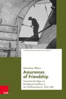Assurances of Friendship: Transnationale Wege Von Metallgewerkschaftern in Der Schiffbauindustrie, 1950-1980 3525356927 Book Cover