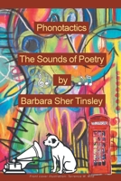 Phonotactics: The Sounds of Poetry 1952269164 Book Cover