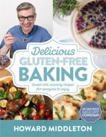 Delicious Gluten-Free Baking: Sweet and savoury recipes for everyone to enjoy 1472135865 Book Cover