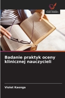 Badanie praktyk oceny klinicznej nauczycieli (Polish Edition) 6208628717 Book Cover