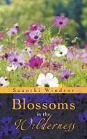 Blossoms in the Wilderness 1452511470 Book Cover