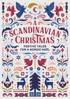 A Very Scandinavian Christmas: The Greatest Nordic Holiday Stories of All Time 1939931762 Book Cover