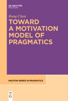 Toward a Motivation Model of Pragmatics 3111536122 Book Cover