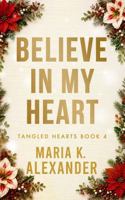 Believe in My Heart 1509219617 Book Cover