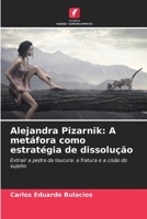 Alejandra Pizarnik: A metáfora como estratégia de dissolução (Portuguese Edition) 6206521702 Book Cover