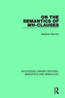 On the Semantics of Wh-Clauses 1138690813 Book Cover