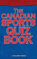 Canadian Sports Quiz Book 1897277466 Book Cover