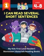 I Can Read Several Short Sentences. My Kids First Level Readers Montessori Materials Reading Books: 1st step teaching your child to read 100 easy ... and coloring pages for kids ages 4-8 jumbo B089TRYHR7 Book Cover