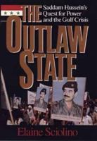 The Outlaw State: Saddam Hussein's Quest for Power and the War in the Gulf 0471542997 Book Cover