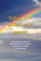Estar Con Quien Va a Morir 1680376659 Book Cover