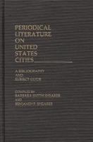 Periodical Literature on United States Cities: A Bibliography and Subject Guide 0313235112 Book Cover