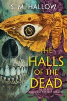 The Halls of the Dead: A Novel 0063446987 Book Cover