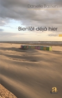 Bientôt déjà hier (Littératures) (French Edition) 2806105447 Book Cover