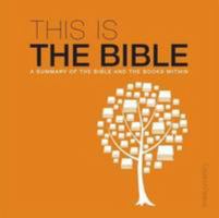 This is the Bible: A Summary of the Bible and the Books within 0851891950 Book Cover