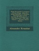Dzieje Krzysztofa Z Arciszewa Arciszewskiego: Admirala I Wodza Holendrow W Brazylii, Starszego Nad Armata Koronna Za W Adys Awa IV. I Jana Kazimierza, 1287545246 Book Cover