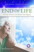 End of Life: Nursing Solutions for Death with Dignity 0826107591 Book Cover