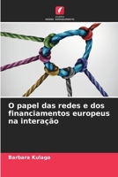 O papel das redes e dos financiamentos europeus na interação (Portuguese Edition) 6207438558 Book Cover