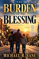 TheBurden and the Blessing: A Novel B0G2L3CJKP Book Cover