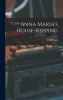 Anna Maria's house-keeping 1013298810 Book Cover