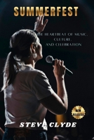 Summerfest: The Heartbeat of Music, Culture, and Celebration B0G5MWQ315 Book Cover