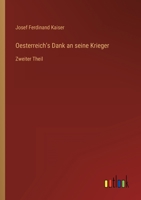Oesterreich's Dank an seine Krieger: Zweiter Theil 3368503367 Book Cover