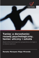 Taniec a dorastanie: rozwój psychologiczny, taniec uliczny i szkola (Polish Edition) 6209426174 Book Cover