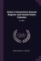 Green's Connecticut Annual Register and United States Calendar: Yr.1826 1362831131 Book Cover