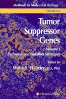 Tumor Suppressor Genes: Volume 1: Pathways and Isolation Strategies (Methods in Molecular Biology) B01CMY901Q Book Cover