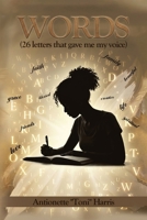 Words: (26 letters that gave me my voice) B0H66KYBPW Book Cover