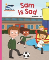 Reading Planet - Sam Is Sad - Pink a: Galaxy 147187933X Book Cover