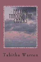 Falling Through the Cracks: (Life in Foster Care) 1542736250 Book Cover