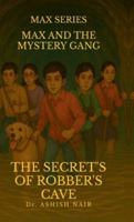 Max Series - Max and the Mystery Squad: The Secret of Robber's Cave B0G1S93317 Book Cover