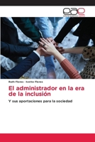 El administrador en la era de la inclusión (Spanish Edition) 6202245921 Book Cover