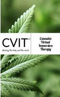 Cannabis Virtual Immersion Therapy (CVIT) 1389528715 Book Cover