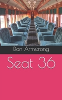 Seat 36 B0F5HYQ4Z4 Book Cover