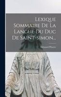 Lexique Sommaire De La Langue Du Duc De Saint-simon... 1018753494 Book Cover