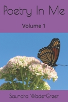 Poetry In Me: Volume 1 1074609484 Book Cover