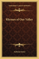 Rhymes of Our Valley 1417998989 Book Cover