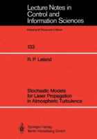 Stochastic Models for Laser Propagation in Atmospheric Turbulence 3540515380 Book Cover