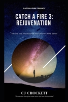 Catch A Fire 3: Rejuvenation B09BY81CHN Book Cover