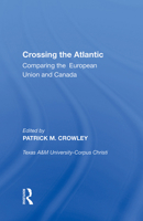 Crossing the Atlantic: Comparing the European Union and Canada 1138356786 Book Cover