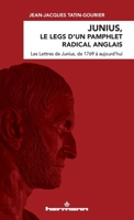 Junius, le legs d'un pamphlet radical anglais: Les Lettres de Junius, de 1769 à aujourd'hui (French Edition) B0F2F17TXQ Book Cover