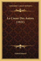 Le Coeur Des Autres, Trois Actes 1167498186 Book Cover