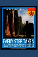 Every Step Taken: Confessions of An American Gypsy 0578250195 Book Cover