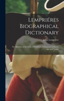 Biographical Dictionary: Or, Sketches of the Lives of Celebrated Characters in Every Age and Nation 1175315699 Book Cover