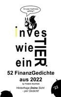 Investier wie ein Tier 52 FinanzGedichte aus 2022 by Frederic Buchheit: Hinterfrage Deine Sicht - per Gedicht 3757801148 Book Cover