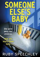Someone Else’s Baby: A BRAND NEW gripping psychological thriller with a heart stopping ending 1805578464 Book Cover